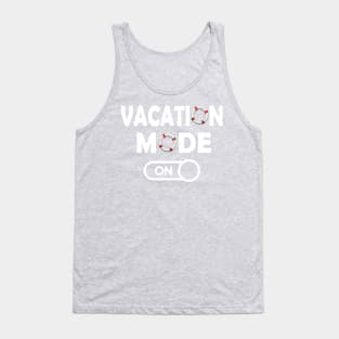 Vacation Mode On - Summer Chilling - Beach Vibes Tank Top